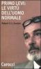 Primo Levi: le virt� dell'uomo normale