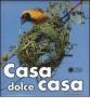 Casa dolce casa