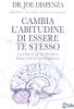 Cambia il tuo cervello cambia la tua vita