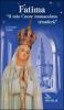 Fatima. �Il mio cuore immacolato trionfer�