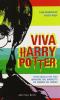 Viva Harry Potter. Manuale di crescita per potteriani