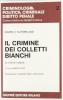 Il crimine dei colletti bianchi. La versione integrale