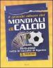 Il grande album dei mondiali di calcio. 1970-2002 tutte le raccolte di figurine