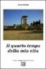 Il quarto tempo della mia vita