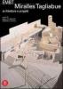 EMBT Miralles Tagliabue. Architetture e progetti