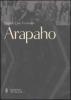 Arapaho. Il popolo del sentiero dei bisonti