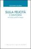 Sulla felicit� e dintorni. Tra corpo, parola e tempo