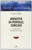 Identit� di popolo cercasi. Il cambiamento della pastorale in Italia