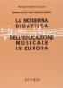 La moderna didattica dell'educazione musicale in Europa. Problemi e metodi