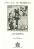 Perch� la letteratura? Atti del Convegno di studi (L'Aquila, 19-20 maggio 2005)