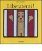 Liberatemi