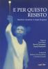 E per questo resisto. Bambini e bambine in tempi di guerre