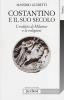Costantino e il suo secolo. L'�editto di Milano� e le religioni