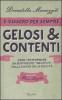 E vissero per sempre gelosi & contenti. Come trasformare un sentimento�negativo� nella chiave della felicit�