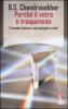 Perch� il vetro � trasparente