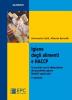 Igiene degli alimenti e HACCP. In accordo con le disposizioni del pacchetto igiene. Modelli applicativi