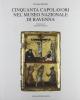 Cinquanta capolavori nel Museo nazionale di Ravenna