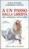A un passo dalla libert�. 1944. Odissea sul colle Galisia... domani sar� tutto finito...