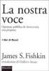 La nostra voce. Opinione pubblica & democrazia, una proposta