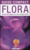 Flora mediterranea. Conoscere, riconoscere e osservare tutte le piante mediterranee pi� diffuse