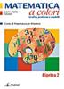 Matematica a colori. Algebra. Grafici, problemi e modelli. Con espansione online. Per le Scuole superiori vol.2