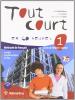 Tout court... en 60 heures. Livre de l'�l�ve-Cahier. Con espansione online. Con CD Audio. Per la Scuola media vol.1