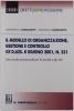 Il modello di organizzazione, gestione e controllo ex D.lgs. 8 giugno 2001, n. 231. Uno scudo processuale per le societ� e gli enti