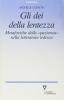 Gli dei della lentezza. Metaforiche della �Pazienza� nella letteratura tedesca