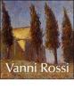Vanni Rossi (1894-1973). Una pittura di identit� tra arte e vita