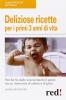 Deliziose ricette per i primi 3 anni di vita. Perch� fin dallo svezzamneto il pasto sia un momento di salute e di gioia