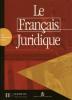 Le fran�ais juridique. Livret d'activit�s. Per le Scuole superiori