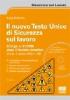 Il nuovo Testo Unico di sicurezza sul lavoro. il D.Lgsl. n. 81/2008 dopo il Decreto correttivo (D.Lgsl. 3 agosto 2009, n. 106). Con CD-ROM