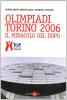 Un' Olimpiade sempre viva. Torino: dall'idea alla realt� di oggi