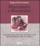 Biancaneve e Rosarossa. Un'interpretazione della fiaba dei fratelli Grimm sulla base della psicologia del profondo