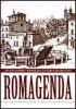 Romagenda. Arte, usanze, avvenimenti e personaggi della citt� eterna in 3000 anni di storia