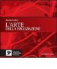 L' arte della negoziazione. Con audiolibro. CD Audio. Ediz. italiana e inglese