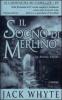 Il sogno di Merlino. Le cronache di Camelot vol.4