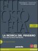 Ricerca del pensiero. Con quaderno. Con espansione online. Per le Scuole superiori vol.1