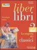 Liber libri. Con espansione online. Per i Licei e gli Ist. magistrali vol.2