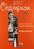 Champion. Cahier d'exercices. Con CD Audio. Per le Scuole superiori vol.2
