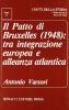 Il patto di Bruxelles (1948): tra integrazione europea e alleanza atlantica