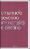 Immortalit� e destino