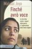 Finch� avr� voce. La mia lotta contro i signori della guerra e l'oppressione delle donne afgane