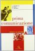 Prima comunicazione. Modulo A-B-C. Per la Scuola media