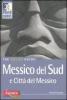Messico del Sud e Citt� del Messico