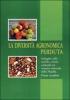 La diversit� agronomica perduta. Indagine sulle antiche variet� colturali nel versante orientale della Majella