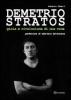 Demetrio Stratos. Gioia e rivoluzione di una voce