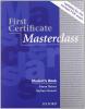 First certificate masterclass. Student's book-Workbook. Without key. Per le Scuole superiori. Con Multi-ROM