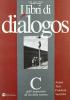 Libri di Di�logos. Modulo C: Dall'umanesimo all'et� della scienza. Per le Scuole superiori