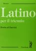 Latino per il triennio. Teoria ed esercizi. Per i Licei e gli Ist. Magistrali